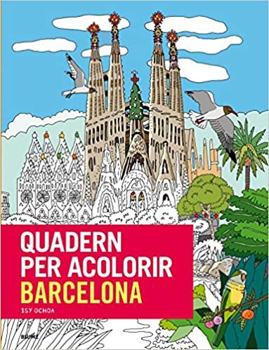 okumak Quadern per acolorir Barcelona : més de 80 imatges de Barcelona per acolorir amb llapis o pinzells!