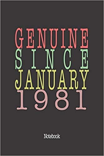 Genuine Since January 1981: Notebook
