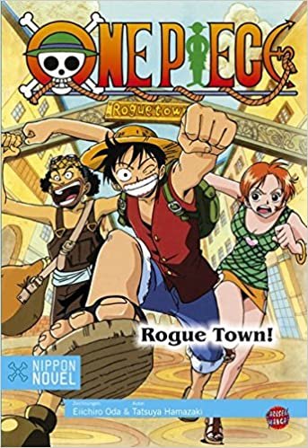 okumak One Piece - Rogue Town! (Nippon Novel)