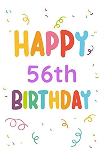 okumak Happy 56th Birthday: 56th Birthday Gift / Journal / Notebook / Diary / Unique Greeting &amp; Birthday Card Alternative