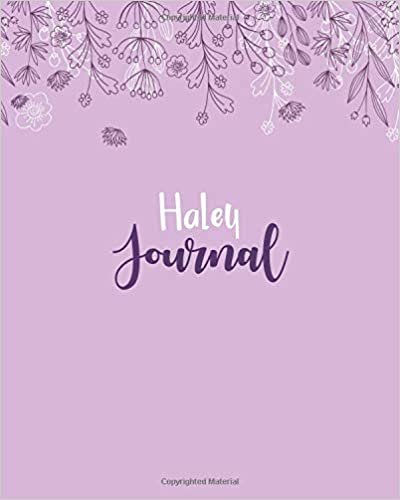 okumak Haley Journal: 100 Lined Sheet 8x10 inches for Write, Record, Lecture, Memo, Diary, Sketching and Initial name on Matte Flower Cover , Haley Journal