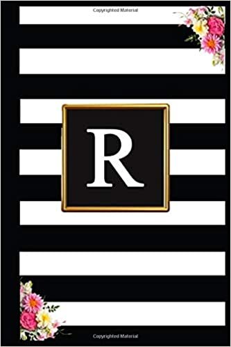 okumak R :: Black and white Stripes &amp; Flowers, Floral Personal Letter R Monogram Journal Notebook Lined 6x9 inch College Ruled.