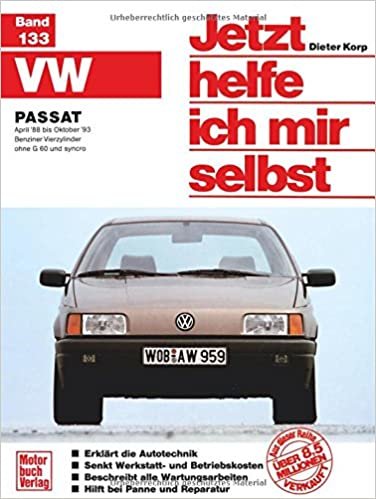 okumak Korp, D: VW Passat  April 88 bis Oktober 93: Benziner Vierzylinder ohne G60 und syncro