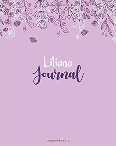 okumak Liliana Journal: 100 Lined Sheet 8x10 inches for Write, Record, Lecture, Memo, Diary, Sketching and Initial name on Matte Flower Cover , Liliana Journal