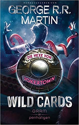 okumak Wild Cards - Die Hexe von Jokertown: Roman (Wild Cards - Jokertown, Band 3)