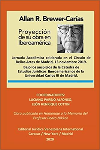 okumak ALLAN R. BREWER-CARÍAS. Proyección de su Obra en Iberoamérica: Obra publicada en homenaje a la Memoria del Profesor Pedro Nikken.