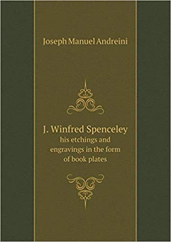 okumak J. Winfred Spenceley His Etchings and Engravings in the Form of Book Plates