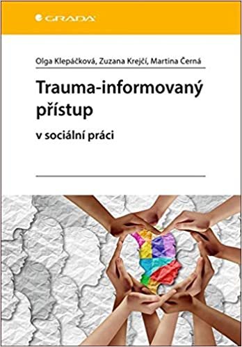 okumak Trauma-informovaný přístup: v sociální práci (2020)