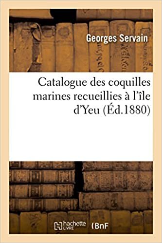 okumak Catalogue des coquilles marines recueillies à l&#39;île d&#39;Yeu (Généralités)