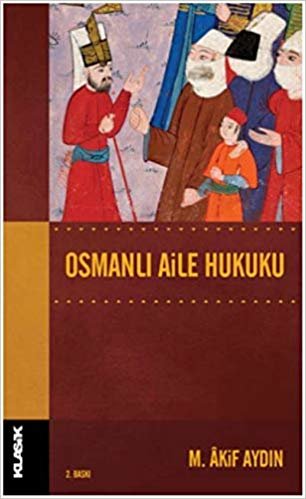 okumak Osmanlı Aile Hukuku