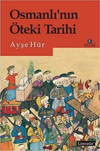 okumak Osmanlı’nın Öteki Tarihi