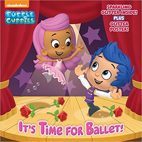 okumak It&#39;s Time for Ballet! (Bubble Guppies)