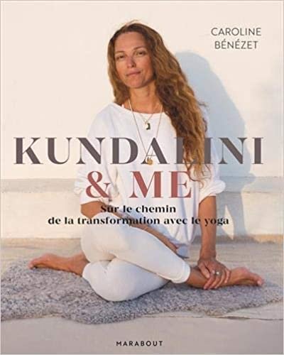 okumak Kundalini &amp; me: Sur le chemin de la transformation avec le yoga (Santé - Développement Personnel)