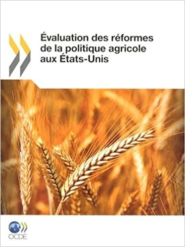 okumak Évaluation des réformes de la politique agricole aux États-Unis (AGRICULTURE ET ALIMENTATION, ENVIRONNEME)