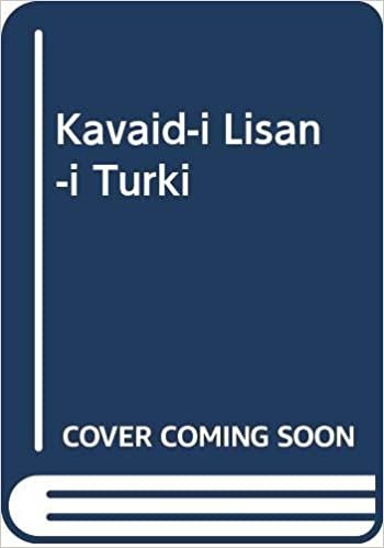 okumak Kavaid-i Lisan-ı Türki: Türkçenin Dil Bilgisi