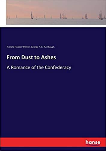 okumak From Dust to Ashes: A Romance of the Confederacy