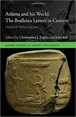 okumak Arama and His World - the Bodleian Letters in Context: Bullae and Seals: Volume II: Bullae and Seals (Oxford Studies in Ancient Documents)