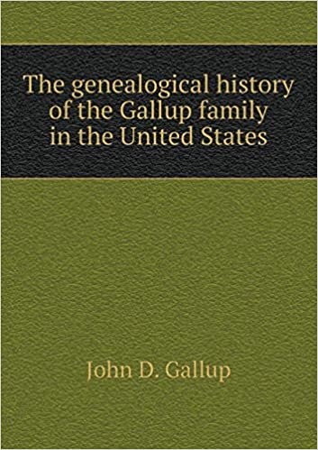 okumak The Genealogical History of the Gallup Family in the United States