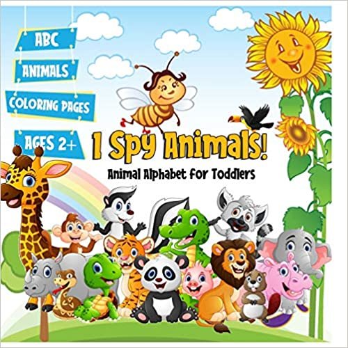 okumak I Spy Animals! Animal Alphabet for Toddlers: A Fun Educational Guessing Activity Game Book for Boys, Girls and Kids Ages 2,3, 4 Years Old - Perfect ... Game Book for Boys, Girls and Kids Ages 2