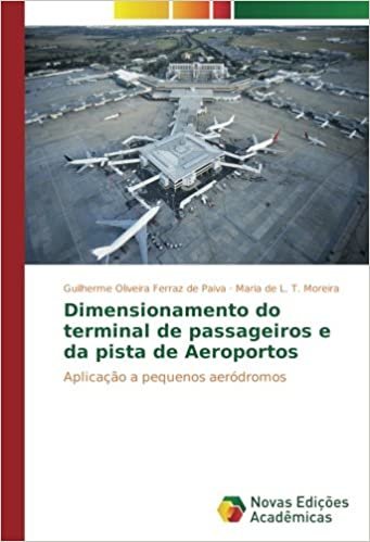 okumak Dimensionamento do terminal de passageiros e da pista de Aeroportos: Aplicação a pequenos aeródromos