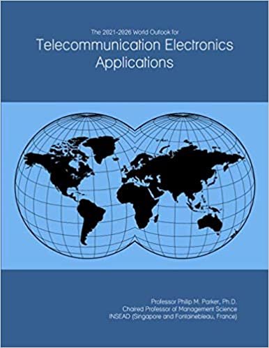 okumak The 2021-2026 World Outlook for Telecommunication Electronics Applications