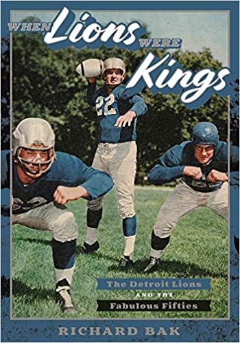 okumak When Lions Were Kings: The Detroit Lions and the Fabulous Fifties (Painted Turtle)