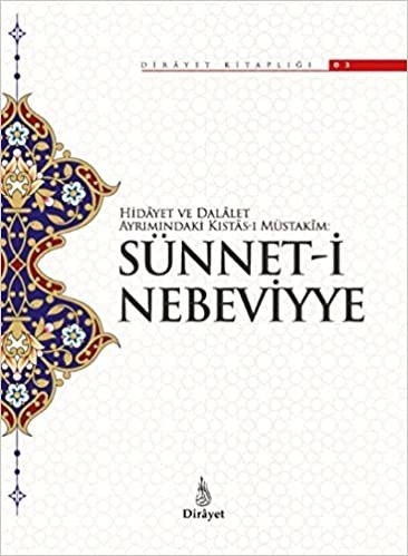 okumak Sünnet-i Nebeviyye: Hidayet ve Dalalet Ayrımındaki Kıstas-ı Müstakim