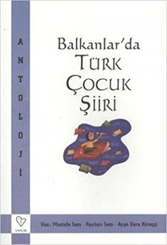 okumak BALKANLARDA TÜRK ÇOCUK ŞİİRİ