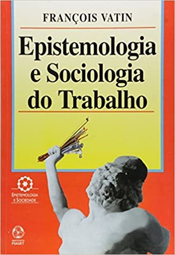 okumak Epistemologia e Sociologia do Trabalho (Portuguese Edition)