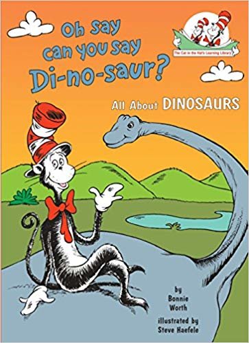 يا له من قل يمكنك التعبير di-no-saur ؟: All About الديناصورات (Cat In The Hat من التعلم مكتبة)