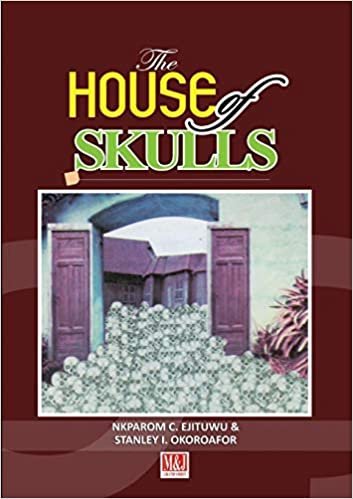 okumak The House of Skulls: A Symbol of Warfare &amp; Diplomacy in Pre-Colonial Niger Delta and Igbo Hinterland