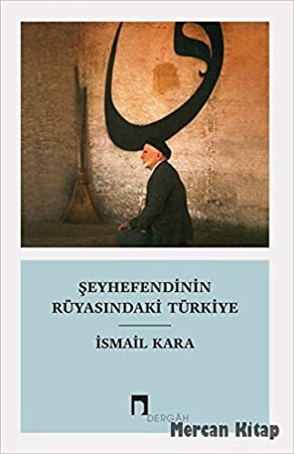 okumak Şeyhefendinin Rüyasındaki Türkiye