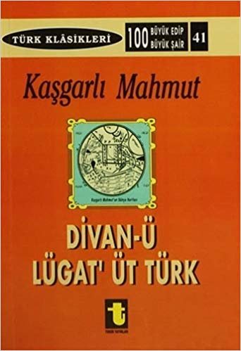 okumak Kaşgarlı Mahmud ve Divan-ı Lugat-it Türk