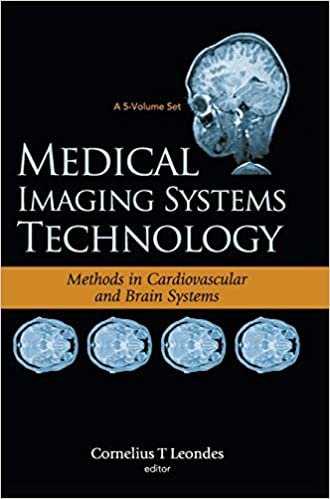 okumak MEDICAL IMAGING SYSTEMS TECHNOLOGY - VOLUME 5: METHODS IN CARDIOVASCULAR AND BRAIN SYSTEMS: Methods in Cardiovascular and Brain Systems v. 5