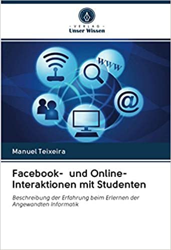okumak Facebook- und Online-Interaktionen mit Studenten: Beschreibung der Erfahrung beim Erlernen der Angewandten Informatik