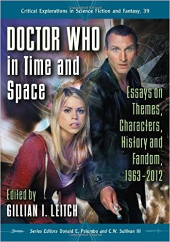 okumak Doctor Who in Time and Space: Essays on Themes, Characters, History and Fandom, 1963-2012 (Critical Explorations in Science Fiction and Fantasy)