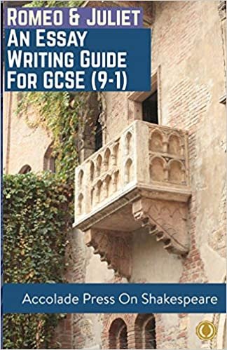 okumak Romeo and Juliet: Essay Writing Guide for GCSE (9-1)