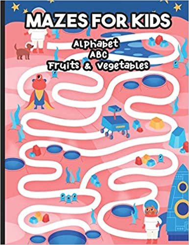 okumak MAZES FOR KIDS ALPHABET ABC FRUITS &amp; VEGETABLES: A Maze Book for Walking &amp; Exploring – kids Maze Books, Maze Games, Book of ... 100 Moderate to Difficult Level Puzzles