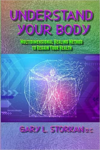 okumak Understand Your Body: Multidimensional Healing Method to Regain your Health