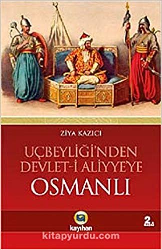 okumak Uçbeyliği’nden Devlet-i Aliyye’ye Osmanlı
