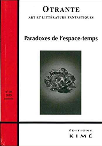 okumak Otrante n°46: Paradoxes de l&#39;espace-temps