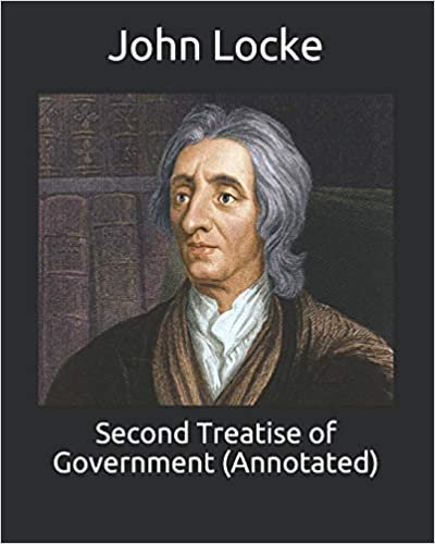 Second Treatise of Government (Annotated)