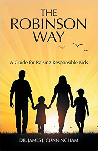 okumak The Robinson Way: A Guide for Raising Responsible Kids