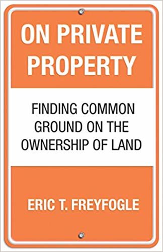 okumak On Private Property: Finding Common Ground on the Ownership of Land