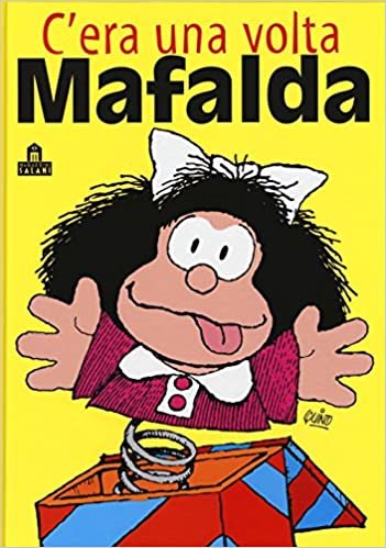okumak C&#39;era una volta Mafalda