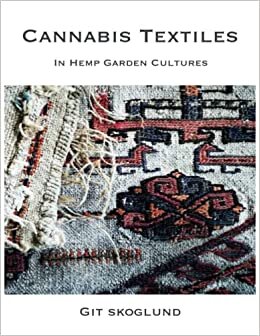 Textiles: In Hemp Garden Cultures