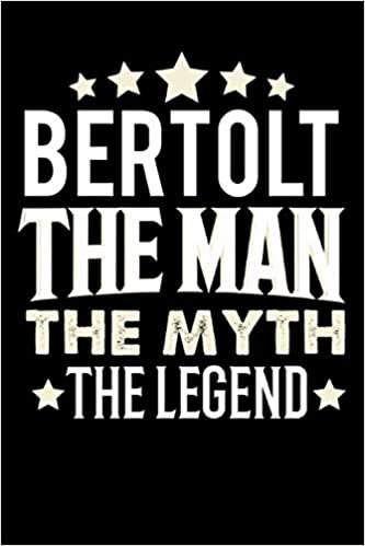 okumak Notizbuch: Bertolt The Man The Myth The Legend (120 gepunktete Seiten als u.a. Tagebuch, Reisetagebuch oder Projektplaner für Vater, Ehemann, Freund, Kumpel, Bruder, Onkel und mehr)