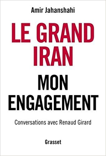 okumak Le grand Iran: Mon engagement (essai français)