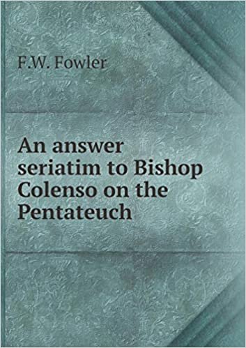 okumak An answer seriatim to Bishop Colenso on the Pentateuch