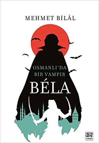 okumak Bela: Osmanlı’da Bir Vampir